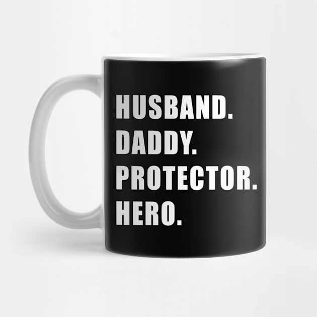 Husband Daddy Protector Hero Father Day by karascom